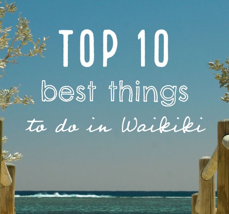 <h1 style="font-family: Georgia, serif; font-size: 30px; color: #53565A;">10 Best Things to do in Waikiki</h1>